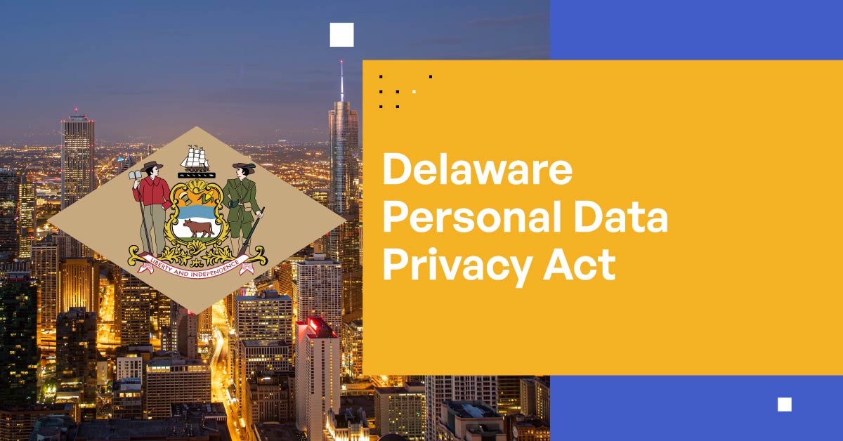 Unlocking the Delaware Personal Data Privacy Act